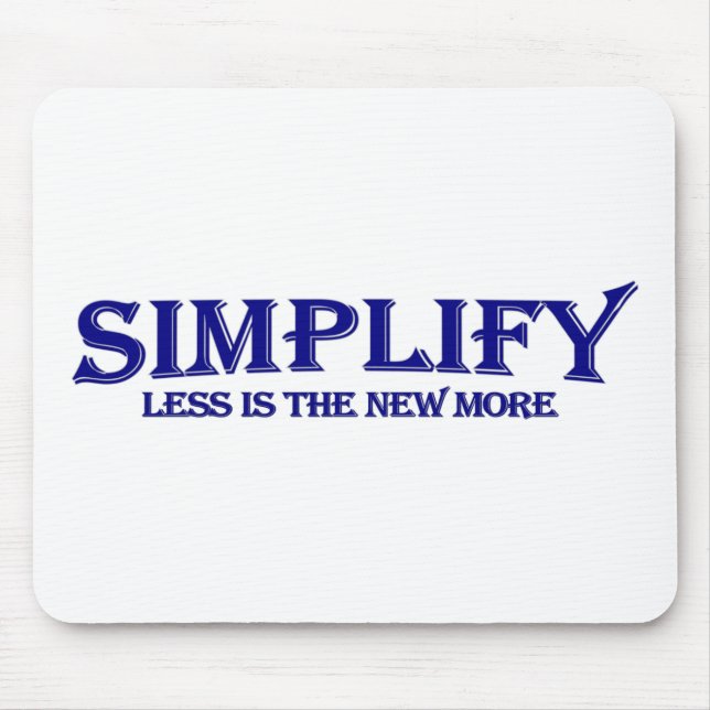 Simplify Less Is More Mouse Mat (Front)
