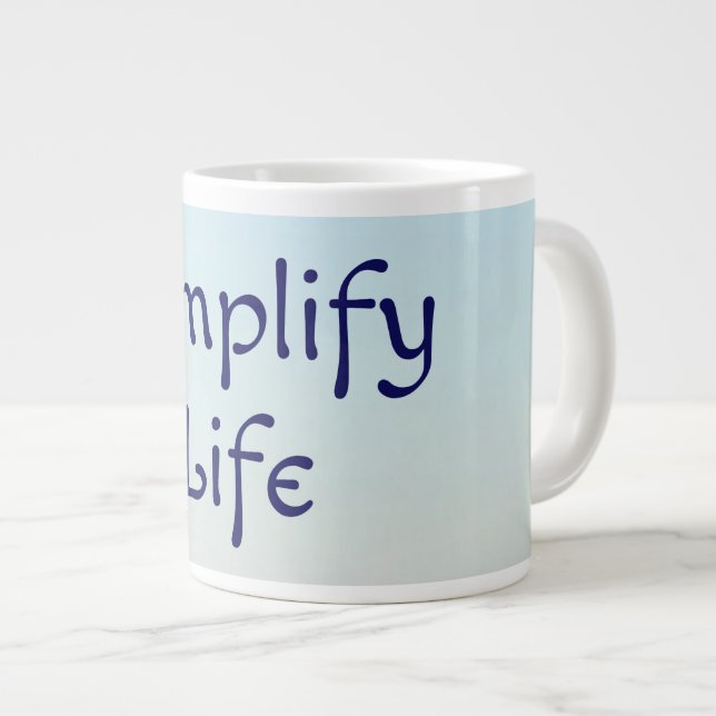 Simplify Life Jumbo Coffee Mug (Front Right)