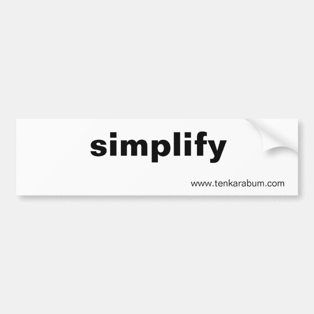 simplify, www.tenkarabum.com bumper sticker (Front)