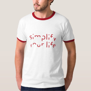 “Simplify Your Life” shirts & jackets