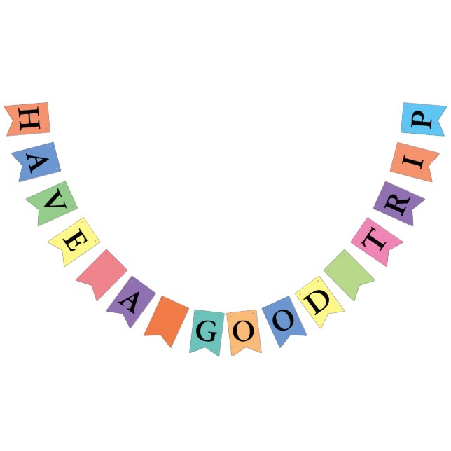 Simply colours & your Text: HAVE A GOOD TRIP Bunting (All)