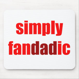 Simply Fandadic Mouse Mat