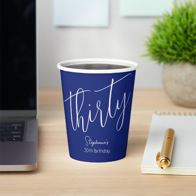 Simply Modern Script Navy Blue 30th Birthday Party Paper Cups (Insitu)