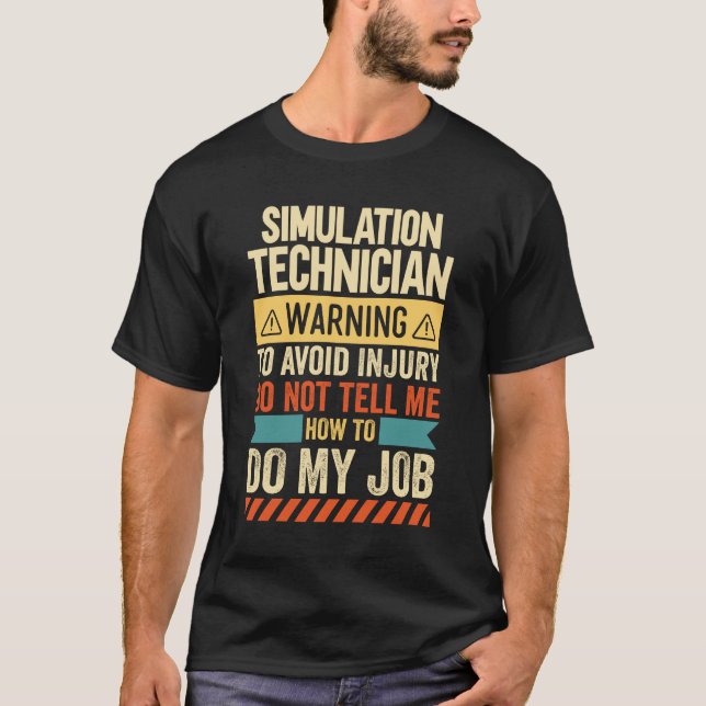Simulation Technician Warning T-Shirt (Front)