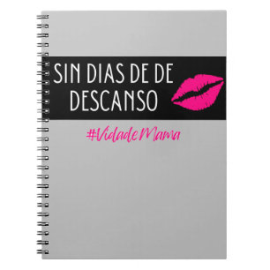 Sin dias de descanso #vidademama notebook