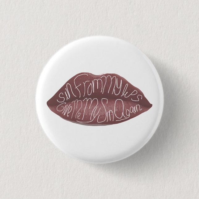 "Sin from my Lips" R+J quote pin (Front)