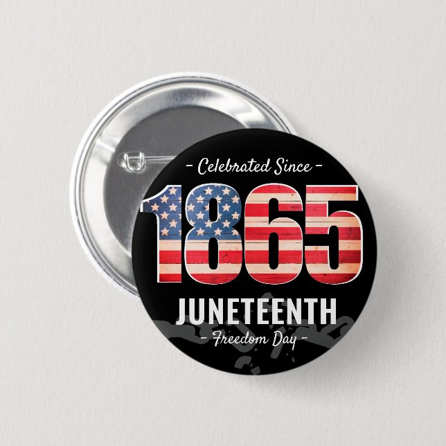 Since 1865 | Juneteenth Freedom Day 6 Cm Round Badge (Front & Back)