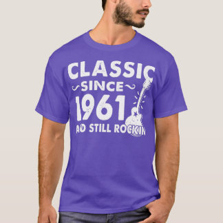 Since 1961 And Still Rockin  T-Shirt