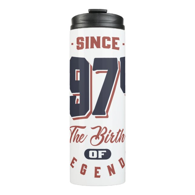 Since 1974 The Birth Of Legends Birthday Gift Thermal Tumbler (Front)