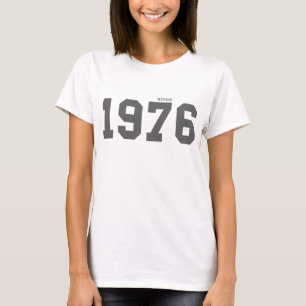 Since 1976 T-Shirt