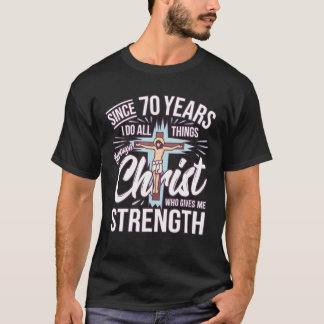 Since 70 Years - 70Th Birthday Faith In Jesus T-Shirt