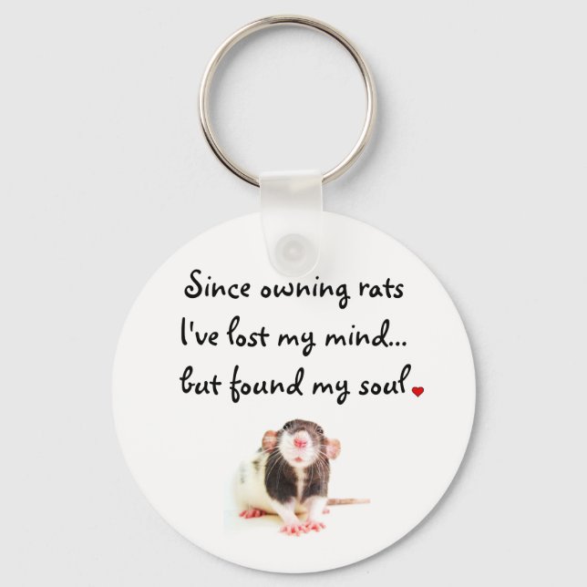 Since Owning Rats... Key Ring (Front)