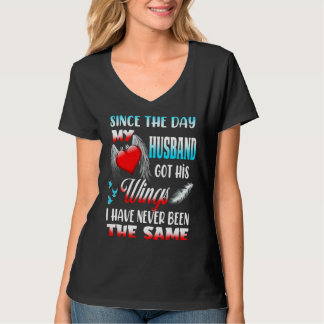 Since The Day My Husband Got His Wings Never Been  T-Shirt