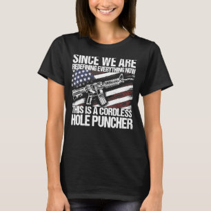 Since We Are Redefining Everything Now Gun Rights  T-Shirt