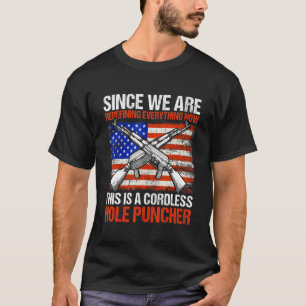 Since We Are Redefining Everything Now Gun Rights T-Shirt