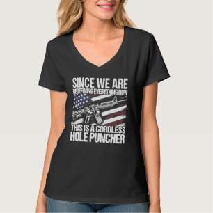 Since We Are Redefining Everything Now Gun Rights T-Shirt