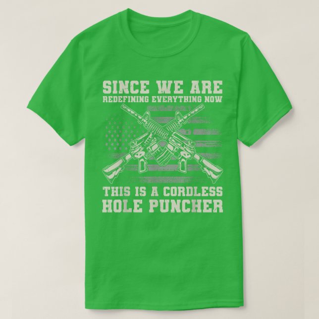Since We're Redefining Everything Veterans Day  T-Shirt (Design Front)