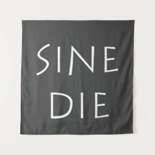 Sine die tapestry