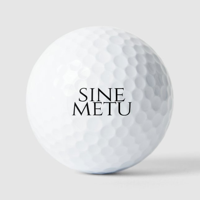 Sine Metu - Without Fear Golf Balls (Front)