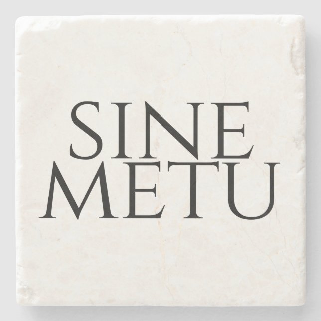 Sine Metu - Without Fear Stone Coaster (Front)
