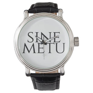 Sine Metu - Without Fear Watch