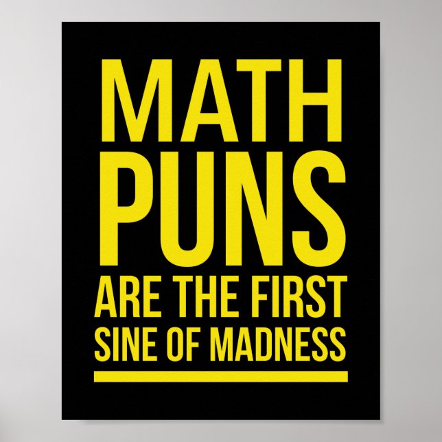 Sine of madness funny maths puns yellow poster (Front)