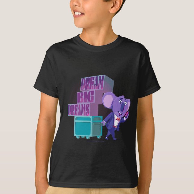 Sing 2 Buster Moon Dream Big Dreams  T-Shirt (Front)