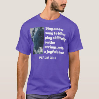 Sing a New Song to Him Play Skillful Strings Chris T-Shirt