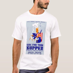 Sing For Supper Musical 1939 WPA T-Shirt