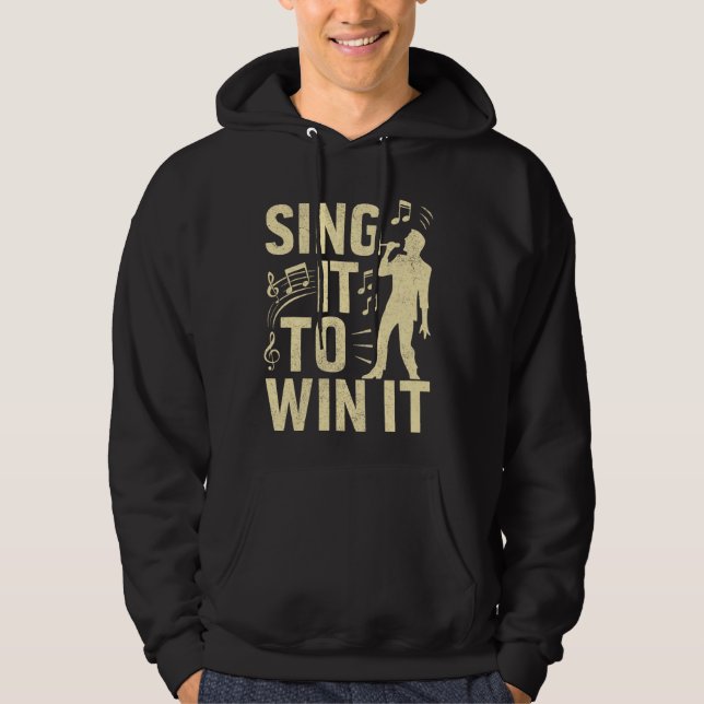 Sing It to Win It Vocalist Hoodie (Front)