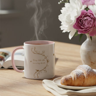 Sing Like the Morning Birds Mug