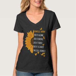 Sing mum beautiful sunflower - Gift for a strong s T-Shirt