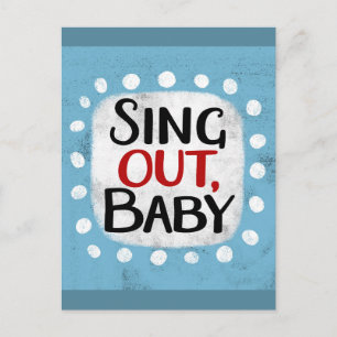 Sing Out, Baby Postcard