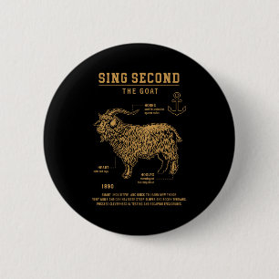 Sing Second The Goat (on Back) 6 Cm Round Badge
