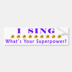 Sing Superpower Bumper Sticker