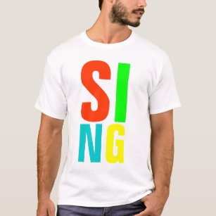 SING T-Shirt