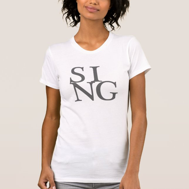 SING T-Shirt (Front)