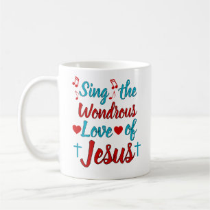 Sing the Wondrous Love Coffee Mug