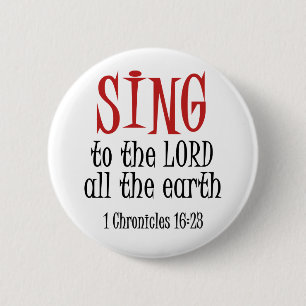 Sing to the Lord 6 Cm Round Badge