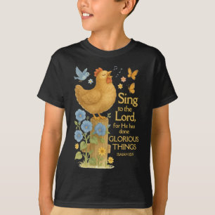 Sing To The Lord - Cute Chicken Hen Christian Desi T-Shirt