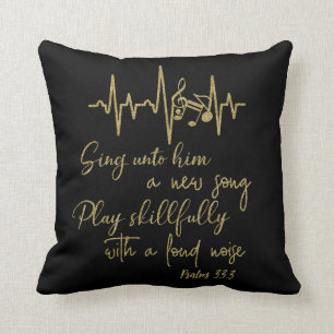 Sing unto Him: Play Skilfully Bible Verse Psalms Cushion