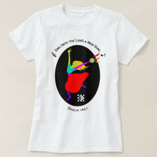 Sing Unto The Lord t-shirt