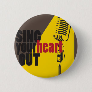 sing your heart out 6 cm round badge