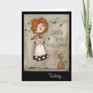 Sing Your Own Song - Birthday Card