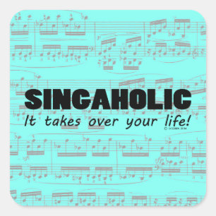 Singaholic Life Square Sticker