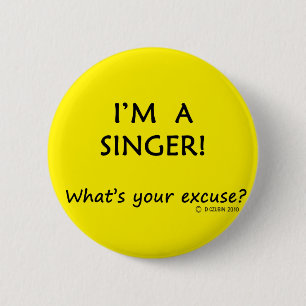 Singer Excuse 6 Cm Round Badge