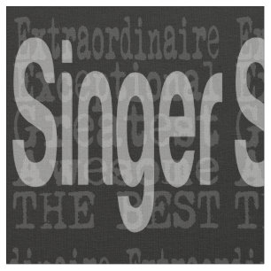 Singer Extraordinaire Fabric