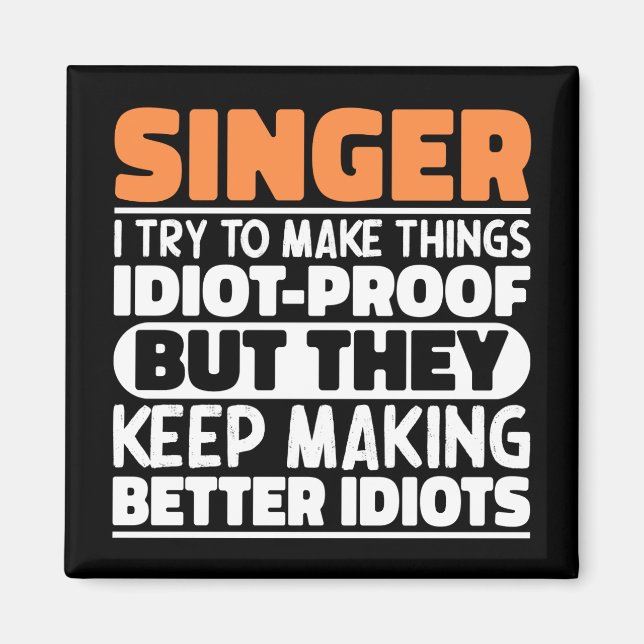 Singer I Try To Make Things Voice Coach Gift Idea Magnet (Front)