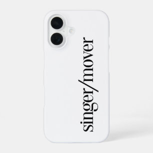 Singer/Mover iPhone 16 Case