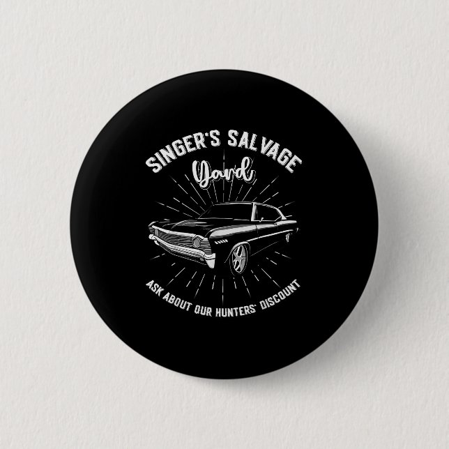 Singers Salvage Yard Hunters Funny Spn  6 Cm Round Badge (Front)